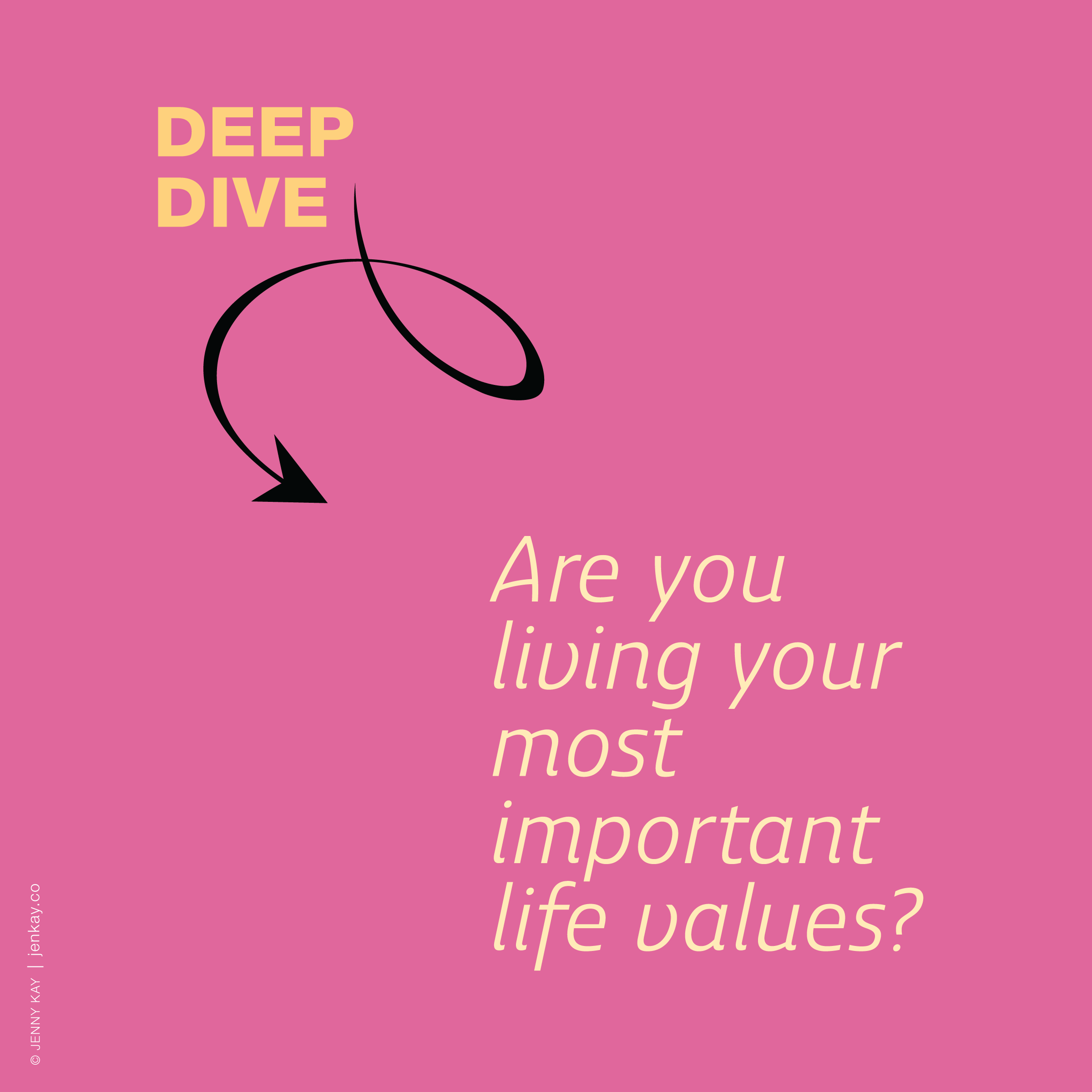 Deep Dive contemplation – values